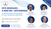 ESTS-ERS Webinar: Interdisciplinary Management of Lung Transplant Recipients